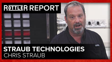 Rottler Report With Chris Straub Of Straub Technologies YouTube