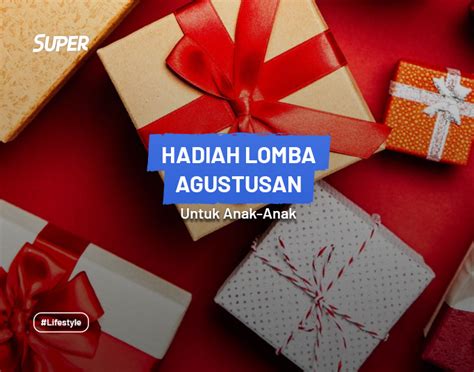 Hadiah Lomba Agustusan Untuk Anak Anak Yang Bermanfaat