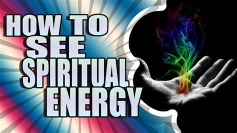 Spiritual Energy How To See Energy Auras Explained Youtube