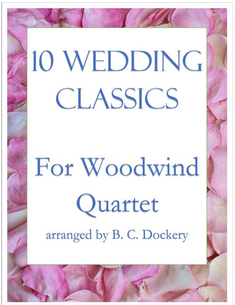 Wedding Classics For Woodwind Quartet Arr B C Dockery By