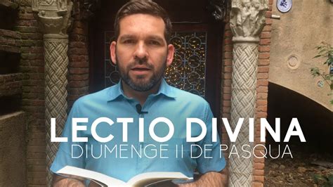 Diumenge Ii De Pasqua Lectio Divina Youtube