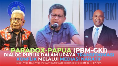 Rocky Gerung Live Talk Show Paradox Papua Pusat Bantuan Mediasi Gki