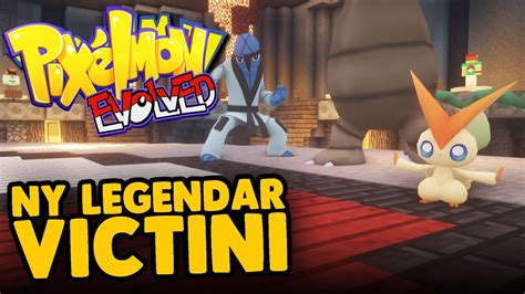 Victini Ny Legendar Pixelmon Evolved 76 Pixelmonevolved