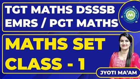 Set Class 1 TGT Maths EMRS Dsssb Pgt MATHS Htet By Jyoti Mam Achievers