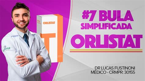 Para Qu Serve O Orlistat Funciona Bula Simplificada Por Dr Lucas