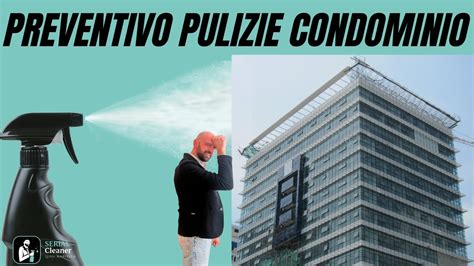 Impresa Di Pulizie Preventivo Pulizia Condominio YouTube