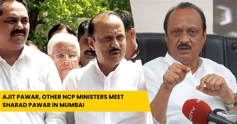 Ajit Pawar Other Ncp Ministers Meet Sharad Pawar In Mumbai Digi Hind