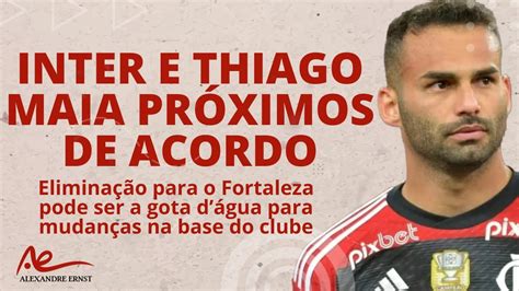 INTER E THIAGO MAIA PRÓXIMOS DE ACERTO UM DETALHE SOBRE A CHEGADA DE