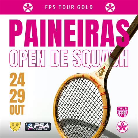 Fps Tour Gold Paineiras Federa O Paulista De Squash