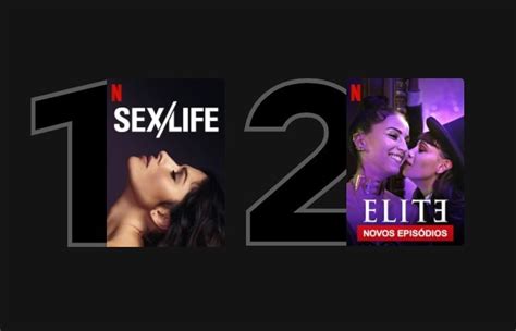 Netflix Sex Life assumi o topo dos mais assistidos no Brasil e Elite cai para a segunda posição