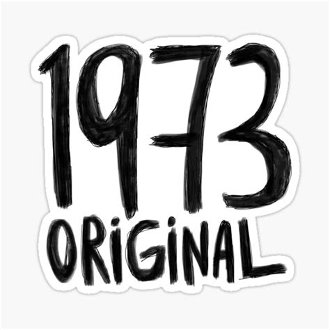 "1973 Original, born in 1973, Birth Year 1973" Sticker for Sale by ...