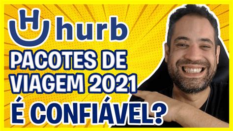 HURB PACOTES VIAGENS É CONFIÁVEL EM 2021