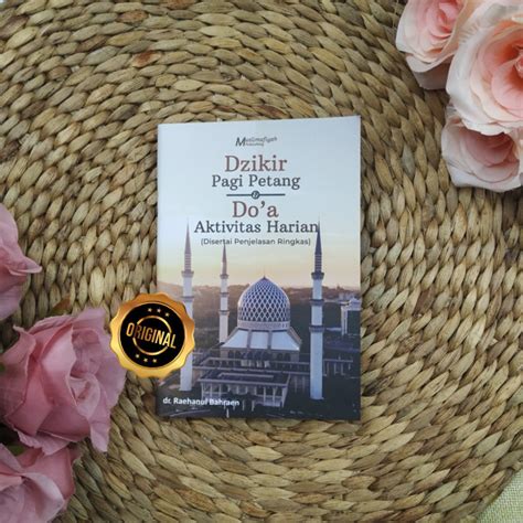 Buku Saku Dzikir Pagi Petang Dan Doa Aktivitas Harian Disertai