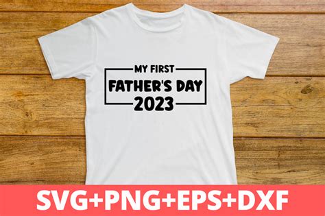 My First Fathers Day 2023 Svg Dad Svg Graphic By Craftsvg · Creative