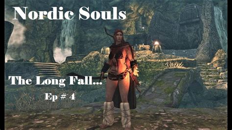 SKYRIM Nordic Souls - The Long Fall - Ep 4 - YouTube