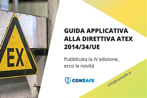 Guida Applicativa Alla Direttiva ATEX 2014 34 UE Pubblicata La IV