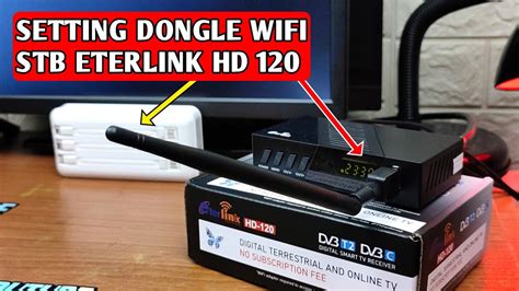 Cara Setting Dongle Wifi Di Stb Eterlink Hd 120 YouTube