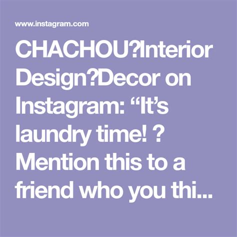 CHACHOU Interior Design Decor On Instagram Its Laundry Time