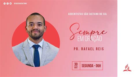 Sempre em Oração IASD SCS Segunda feira 30 10 2023 as 06h00 da