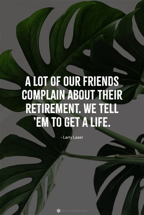 99 Good Retirement Quotes and Messages That Don't Suck - Bright Drops