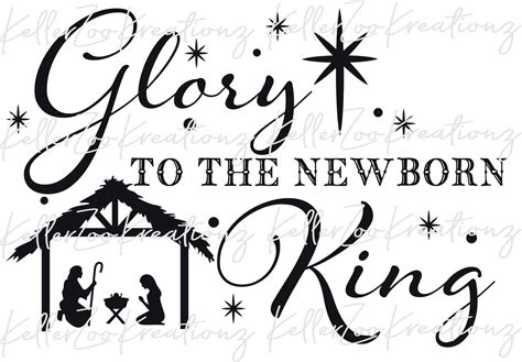 Glory To The Newborn King Svg Png Etsy