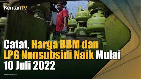 Catat Harga BBM Dan LPG Nonsubsidi Naik Mulai 10 Juli 2022