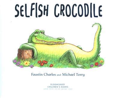 The Selfish Crocodile Faustin Charles Author 9781408885253