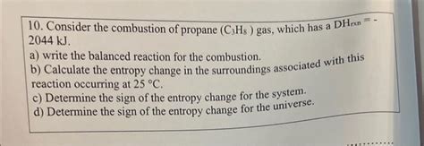 Solved Consider The Combustion Of Propane C H Gas Chegg