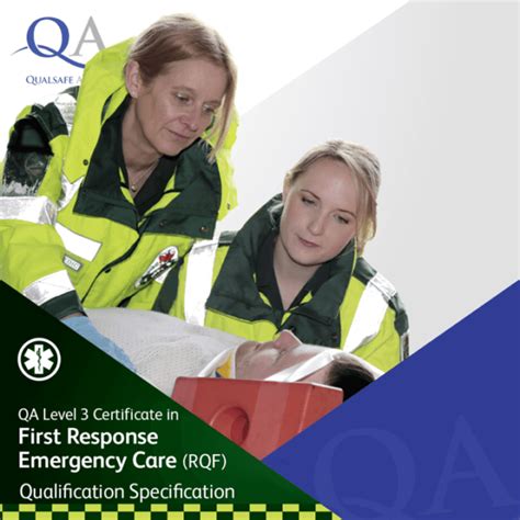 Qa Level 3 Certificate In First Response Emergency Care Rqf Safe C