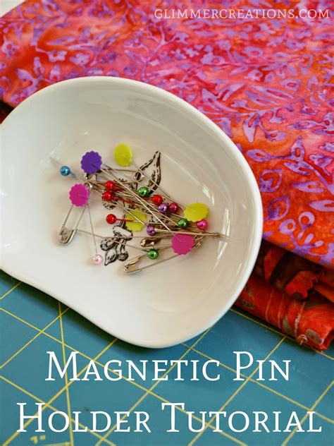 Glimmer Creations Diy Magnetic Pin Holder Tutorial