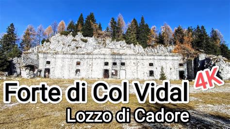 Forte Di Col Vidal Pian Dei Buoi Lozzo Di Cadore K Youtube