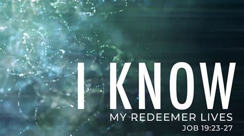 I Know My Redeemer Lives Brown Trail Church Of Christ