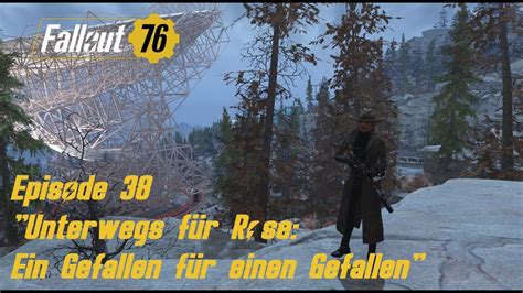 Fallout 76 Ep 38 Unterwegs für Rose Ein Gefallen für einen