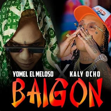 Yomel El Meloso Kaly Ocho Baigon Lyrics Genius Lyrics