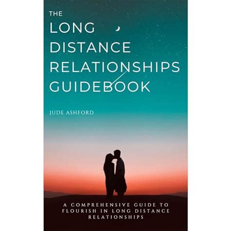 The Long Distance Relationships Guidebook A Comprehensive