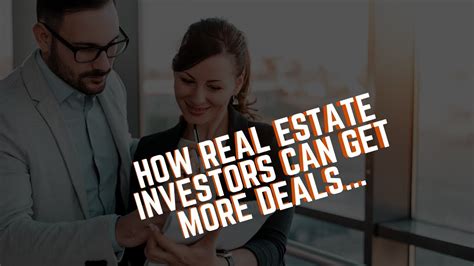 How Real Estate Investors Can Get More Deals Youtube