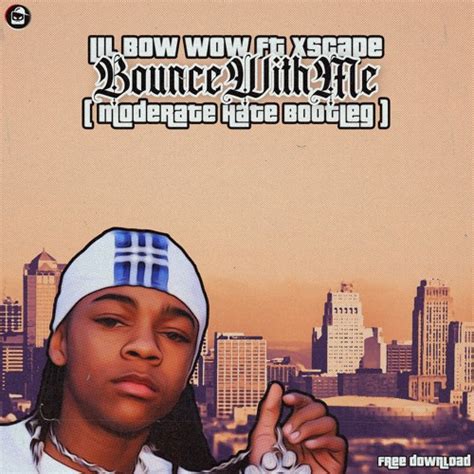 Stream Lil Bow Wow Ft Xscape Bounce With Me Moderate Hate Bootleg By Moderate Hate Listen