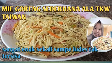 Menu Sederhana Mie Goreng Daging Sapi Ala Prt Taiwan Habistaktersisa