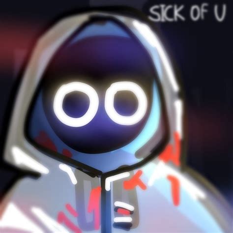 A Digital Painting Of A Hooded Person With The Word Sick Of U On It