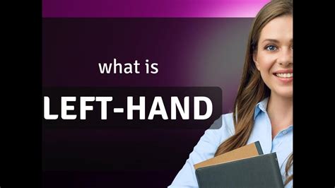 Left Hand • Left Hand Definition Youtube