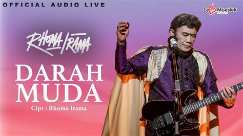 Rhoma Irama Darah Muda Official Audio Live Youtube