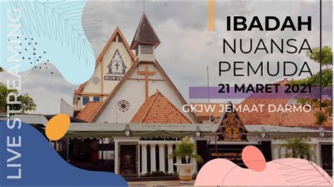 Ibadah Nuansa Pemuda Live Streaming 21 Maret 2021 GKJW Jemaat Darmo