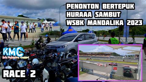 Suasana Penonton Dari Parkiran Sirkuit Mandalika WSBK Indonesia 23