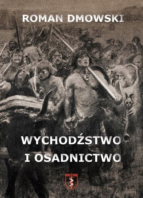 WychodŹstwo I Osadnictwo Roman Dmowski 15375044529 Książka Allegro