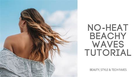 Heat Free Beachy Waves Tutorial Youtube