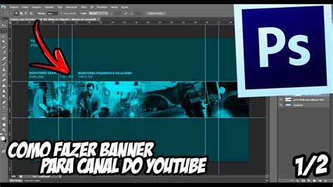 COMO FAZER UM BANNER PARA CANAL NO YOUTUBE YouTube