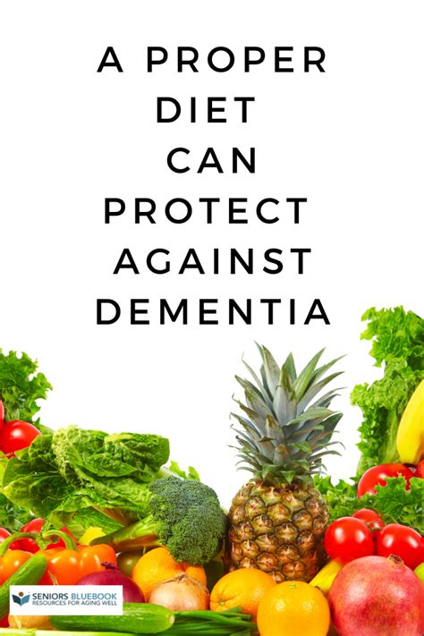 A Proper Diet Can Protect Against Dementia Sbb