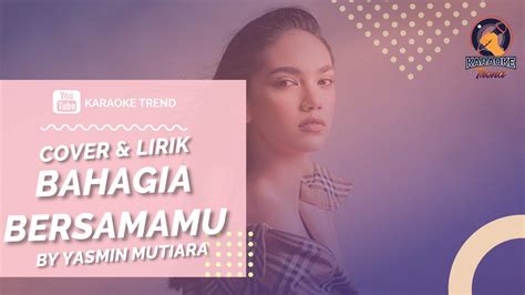 Lirik Lagu II Bahagia Bersamamu Haico COVER By YASMIN MUTIARA 2021