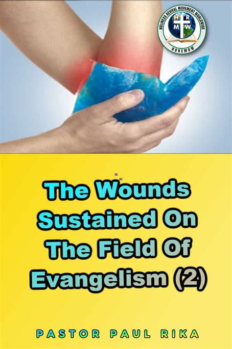 The Wounds Sustained On The Field Of Evangelism Holiness Revival