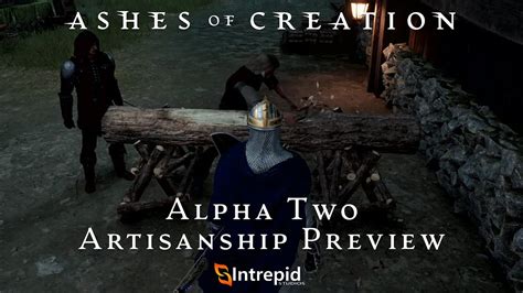 Ashes Of Creation Alpha Two Artisanship Preview Youtube